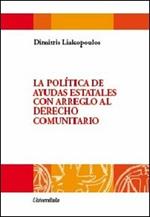 La politica de ayudas estatales con arreglo al Derecho comunitario