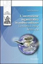 L' innovazione organizzativa in ambito militare. La nascita di difesa servizi S.p.A.