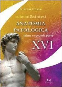 Anatomia patologica. Parte prima e seconda - Federico Frusone - copertina