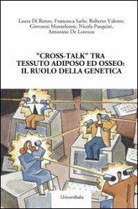 «Cross-talk» tra tessuto adiposo ed osseo. Il ruolo della genetica - copertina