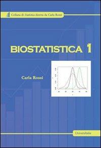 Biostatistica. Vol. 1 - Carla Rossi - copertina