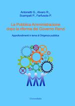 La pubblica amministrazione dopo la riforma del governo Renzi. Approfondimenti in tema di dirigenza pubblica