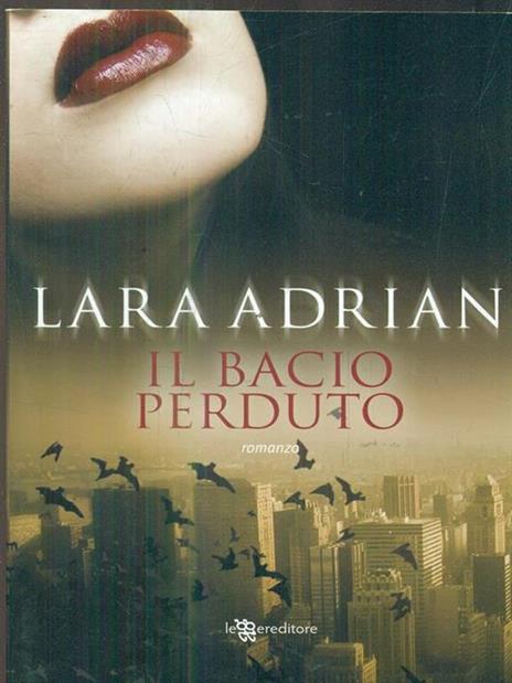 Il bacio perduto - Lara Adrian - copertina