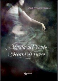 Magia nel vento-Oceani di fuoco - Christine Feehan - copertina