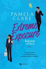 Extreme exposure. Rischio letale