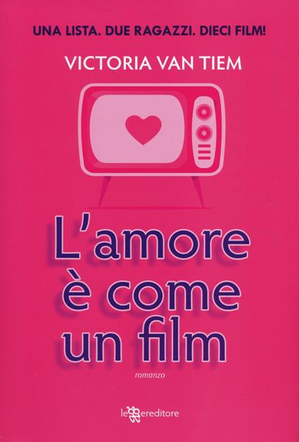 L'amore è come un film - Victoria Van Tiem - copertina