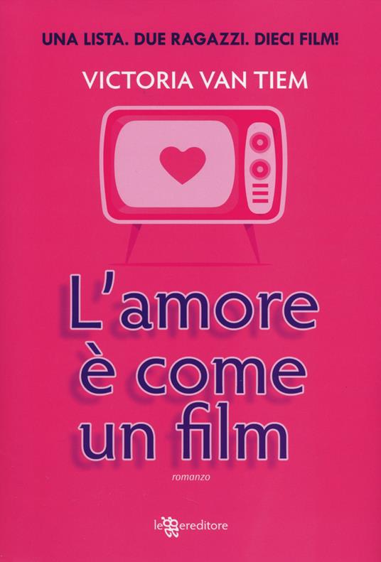 L'amore è come un film - Victoria Van Tiem - copertina