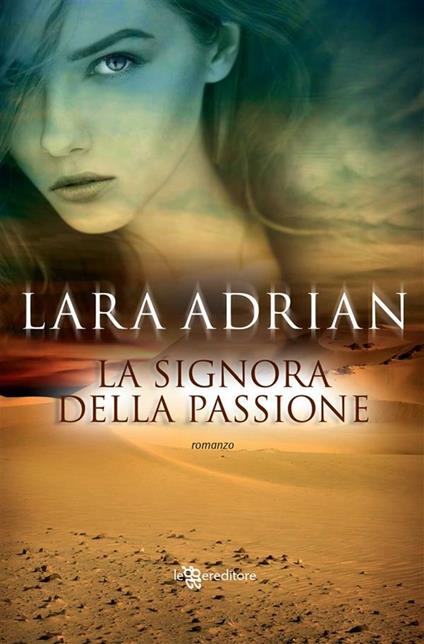 La signora della passione - Lara Adrian,Laura Liucci - ebook