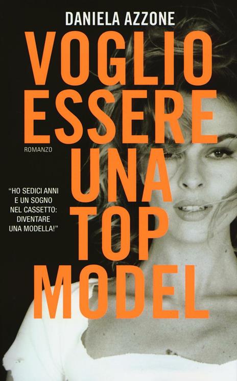 Voglio essere una top model - Daniela Azzone - copertina