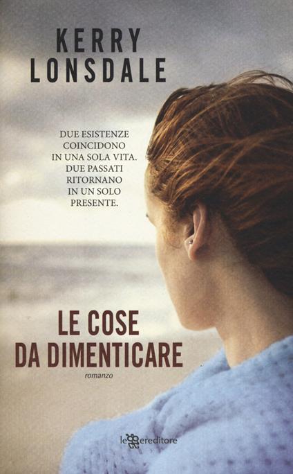 Le cose da dimenticare - Kerry Lonsdale - copertina