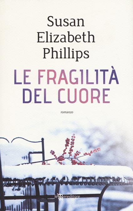 Le fragilità del cuore - Susan Elizabeth Phillips - copertina