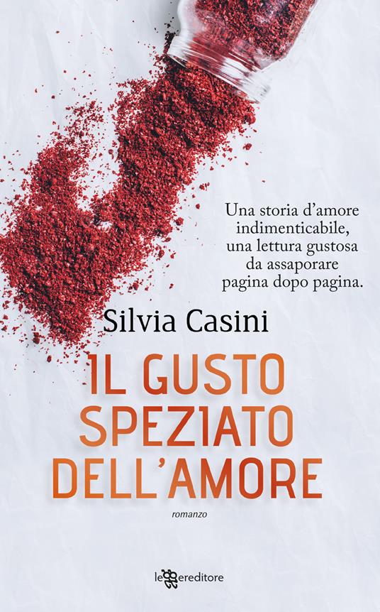 Il gusto speziato dell'amore - Silvia Casini - copertina