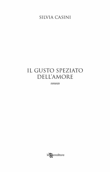 Il gusto speziato dell'amore - Silvia Casini - 5