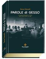 Parole di gesso. La scuola elementare a Carpi dall'Unità d'Italia ad oggi