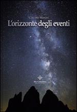 L' orizzonte degli eventi. Un viaggio dall'universo all'uomo