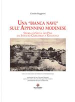 Una «bianca nave» sull'appenino modenese. Storia di Selva dei Pini da istituto climatico a residence