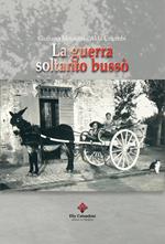 La guerra soltanto bussò