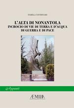 L' Alta di Nonantola. incrocio di vie di terra e d'acqua, di guerra e di pace