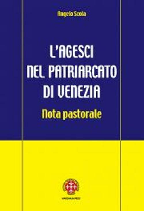 L'Agesci nel patriarcato di Venezia. Nota pastorale - Angelo Scola - copertina