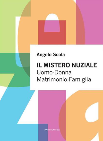 Il mistero nuziale. Uomo-Donna. Matrimonio-Famiglia - Angelo Scola - ebook