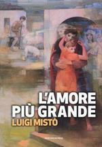 L' amore più grande. La rivoluzione della misericordia