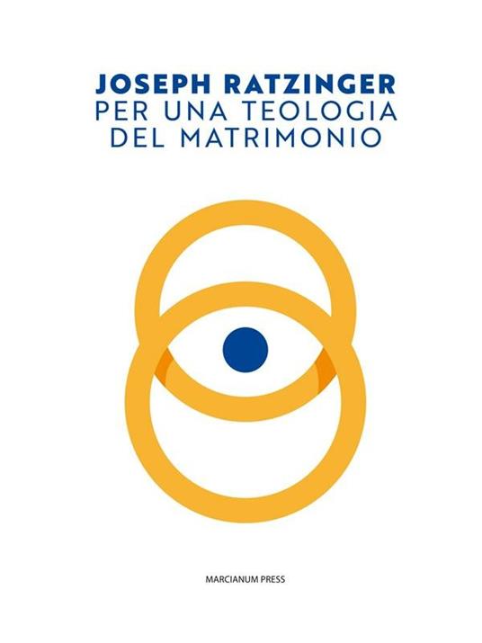 Per una teologia del matrimonio - Benedetto XVI (Joseph Ratzinger),Nicola Reali,Paolo Bertuletti - ebook