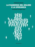 La pandemia del dolore e la speranza