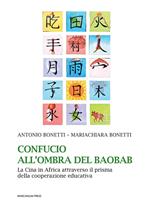 Confucio all'ombra del baobab. La Cina in Africa attraverso il prisma della cooperazione educativa