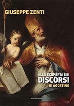 Alla scoperta dei discorsi di Agostino