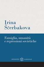 Famiglia, umanità e repressioni sovietiche