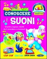 Conoscere i suoni. Ediz. illustrata