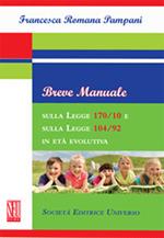 Breve manuale sulla Legge 170/10 e sulla Legge 104/92 in età evolutiva