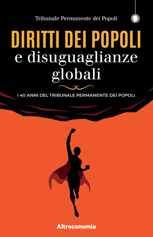 Diritti dei popoli e disuguaglianze globali. I 40 anni del Tribunale Permanente dei Popoli - copertina