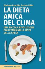 La dieta amica del clima. Una piccola rivoluzione collettiva nella lista della spesa