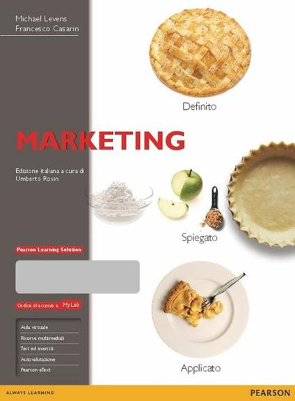 Marketing. Ediz. mylab. Con aggiornamento online. Con e-book - Michael Levens,Francesco Casarin - copertina