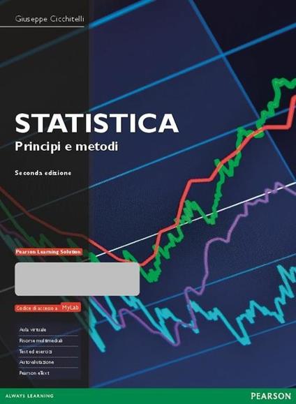 Statistica: principi e metodi. Ediz. MyLab. Con aggiornamento online. Con e-book - Giuseppe Cicchitelli - copertina