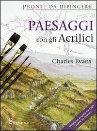 Paesaggi con gli acrilici - Charles Evans - copertina