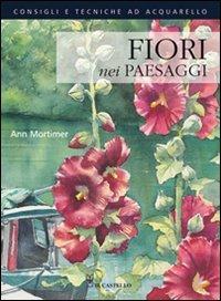 Fiori nei paesaggi - Ann Mortimer - copertina