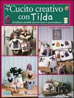 Cucito creativo con Tilda. 30 originali progetti fatti a mano