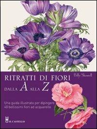 Ritratti di fiori dalla A alla Z - Billy Showell - copertina