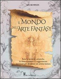 Il mondo dell'arte fantasy - Socar Myles - copertina