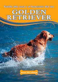 Guida alla cura e al benessere del tuo golden retriever - Susan McCullough - copertina