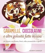 Caramelle, cioccolatini e altre golosità fatte in casa