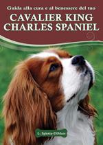 Guida alla cura e al benessere del tuo Cavalier King Charles Spaniel