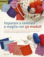 Imparare a lavorare a maglia con 50 moduli. Ediz. illustrata