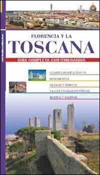 Florencia y la Toscana. Guida completa con itinerarios - copertina