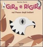 Gira e rigira. Nel paese degli indiani