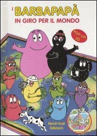 I Barbapapà in giro per il mondo. Libro pop-up - Talus Taylor - copertina