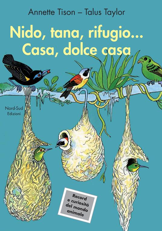 Casa, dolce casa. Ediz. illustrata - Annette Tison,Talus Taylor - copertina