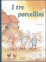 I tre porcellini. Ediz. illustrata